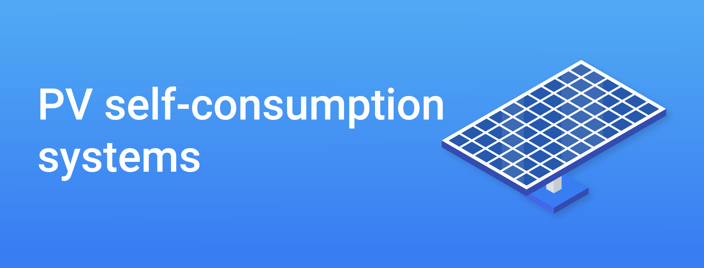PV SELF-CONSUMPTION SYSTEMS